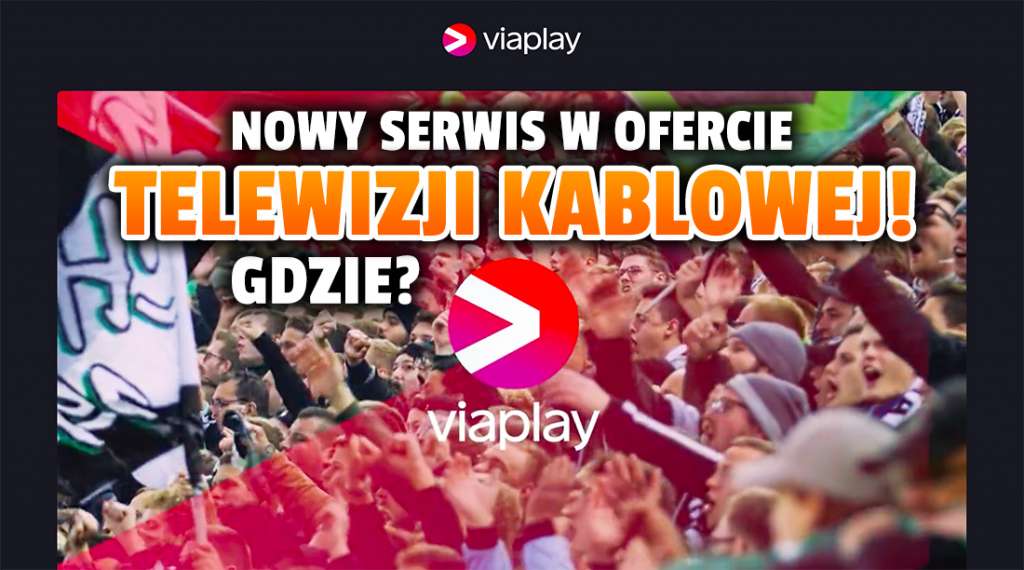 Serwis Viaplay, do którego trafi Bundesliga, Premier League i Formula 1 w ofercie kolejnej sieci kablowej! Abonenci będą mogli skorzystać z promocji