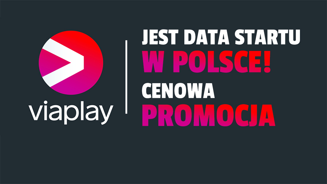Jest dokładny termin startu w Polsce platformy Viaplay! Na początek masa sportu na wyłączność i promocja. Ile zapłacimy za dostęp?