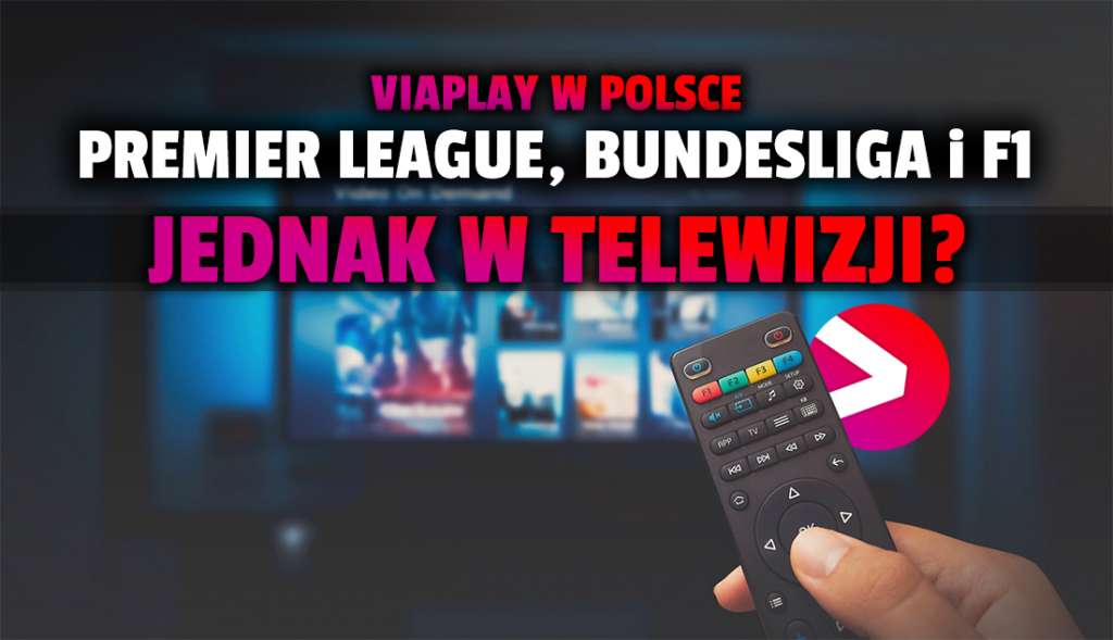 Jest nadzieja dla sportu w telewizji? Viaplay zapowiada współpracę z sieciami kablowymi i satelitarnymi! Gdzie trafi Premier League i Bundesliga?