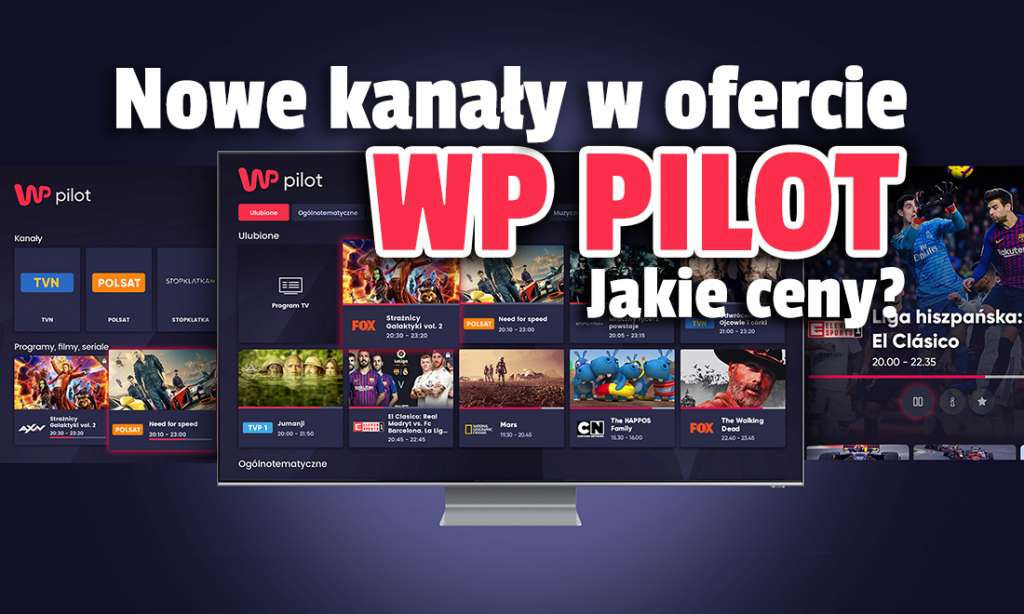 Nowe kanały w ofercie WP Pilot - telewizji na żywo przez Internet. Gratka dla fanów stacji tematycznych! Co włączono?