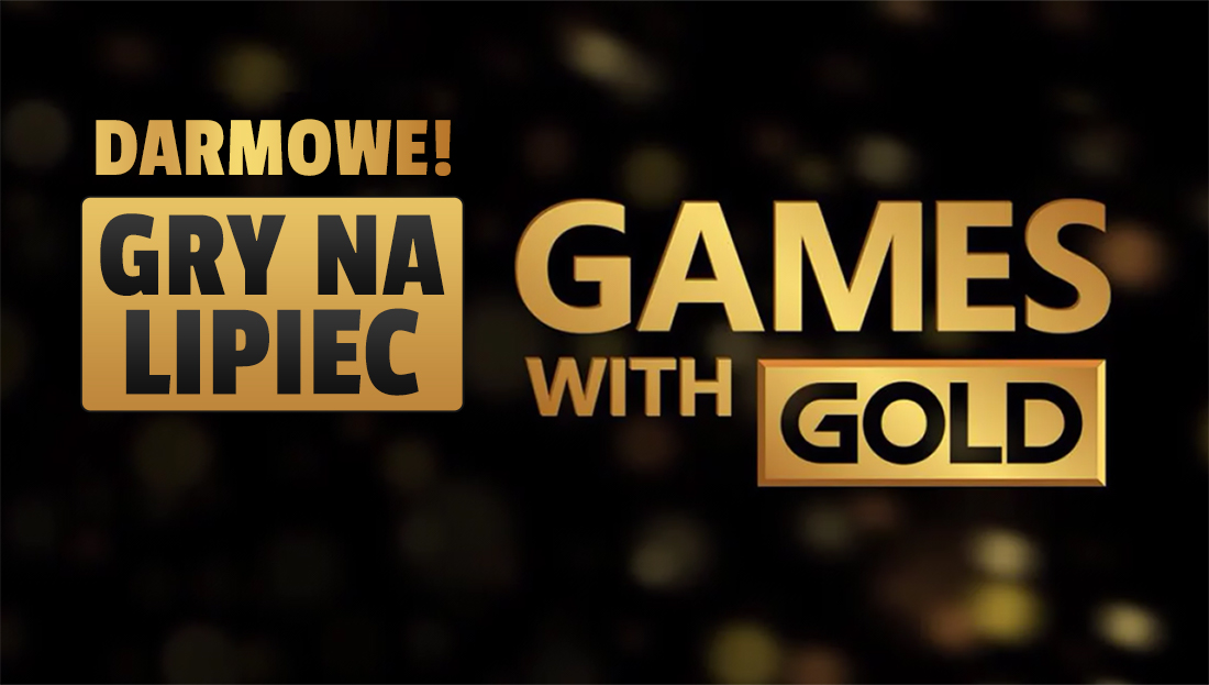 Xbox prezentuje gry w Games with Gold na lipiec. Za darmo tytuły o wartości ponad 300 złotych!