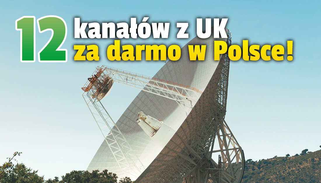 12 ważnych brytyjskich kanałów można teraz za darmo odbierać w Polsce! Nadają w przekazie FTA - jak je oglądać?