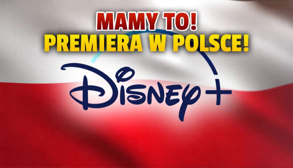 Oficjalnie: znamy ostateczną datę startu Disney+ w Polsce! Można już szykować portfele i popcorn - wielkie hity nareszcie w naszym kraju!