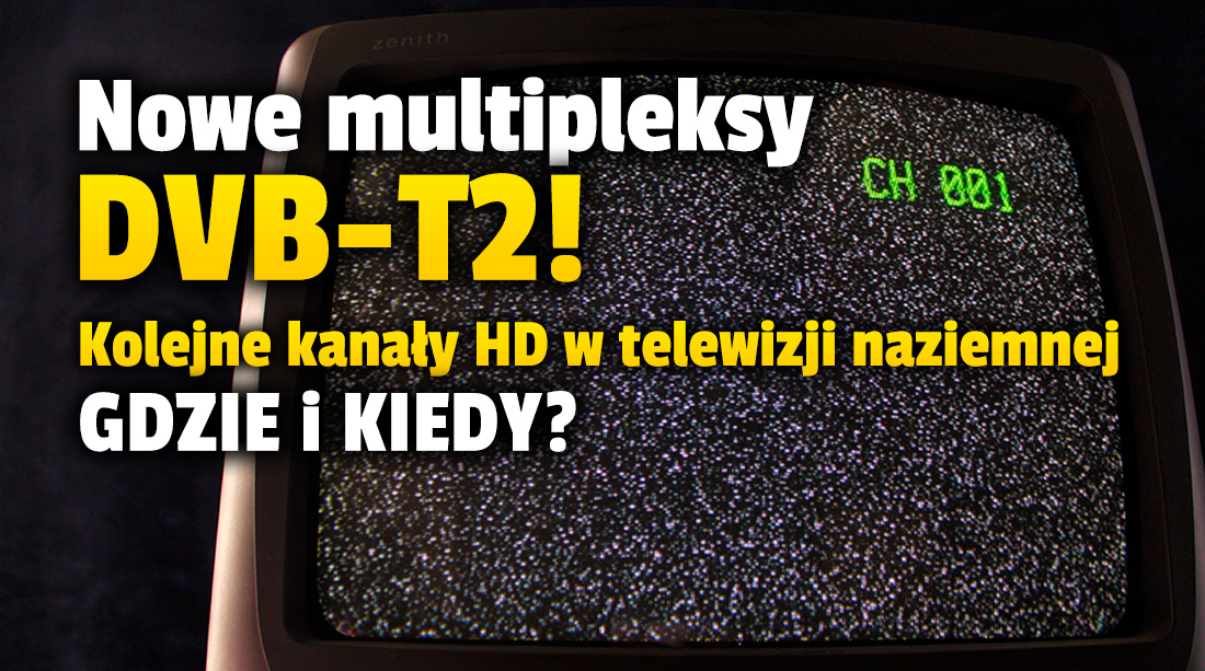 W największych miastach Polski ruszą kolejne testowe multipleksy naziemne DVB-T2 z kanałami HD! Jakie stacje zostaną włączone?