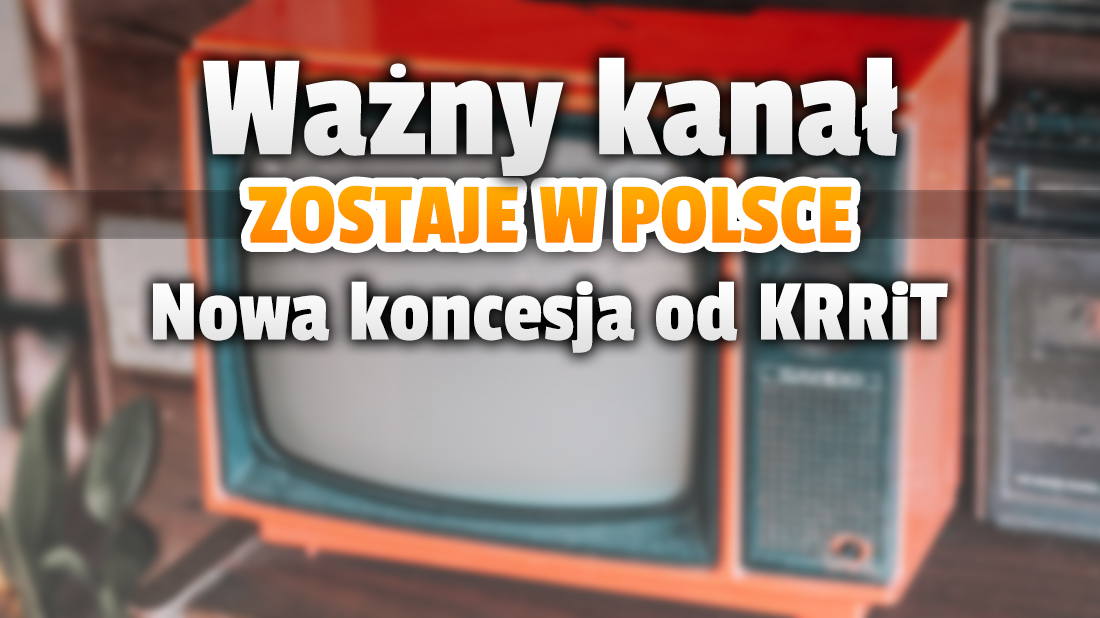 KRRiT przedłużyło koncesję na nadawanie ważnemu kanałowi dostępnemu w polskiej telewizji! Widzowie mogą odetchnąć z ulgą