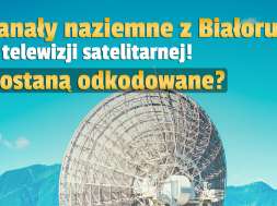 kanały telewizji naziemenej z białorusi na satelicie jak odebrać okładka