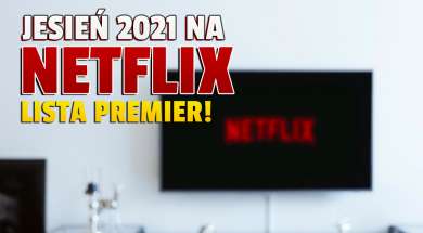 netflix premiery filmy jesień 2021 lista okładka