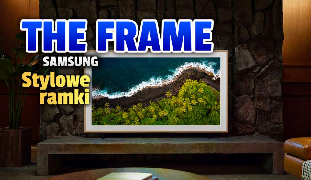 Jasne ramki do stylowego telewizora Samsung The Frame najczęściej wybierane przez Polaków! Producent przygotował specjalną promocję