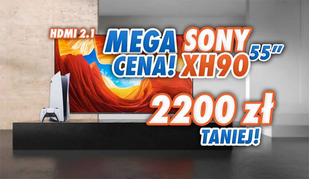 Sony XH90 55 cali z HDMI 2.1 w jednej z najniższych cen w historii! Topowy wybór pod PlayStation 5 i do sportu Taniej od premiery aż o 2200 złotych - gdzie?