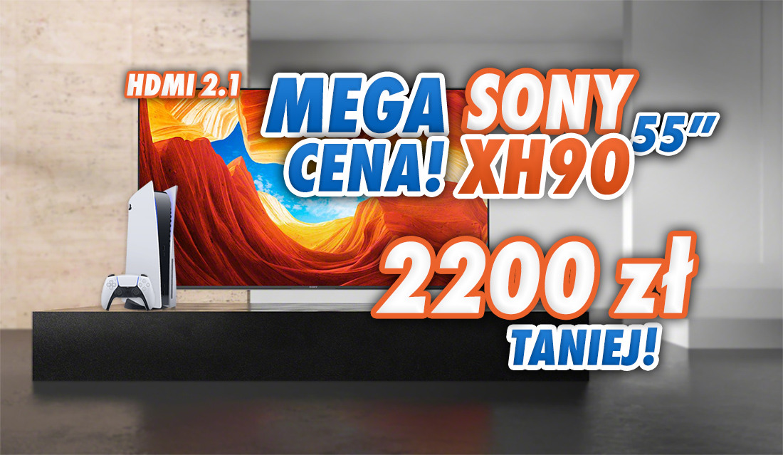 Telewizor 4K 120Hz z HDMI 2.1 dedykowany do PS5 i sportu poniżej 3300 zł z bardzo dobrą czernią i HDR! Sony XH90 w jednej z najniższych cen w historii – gdzie?