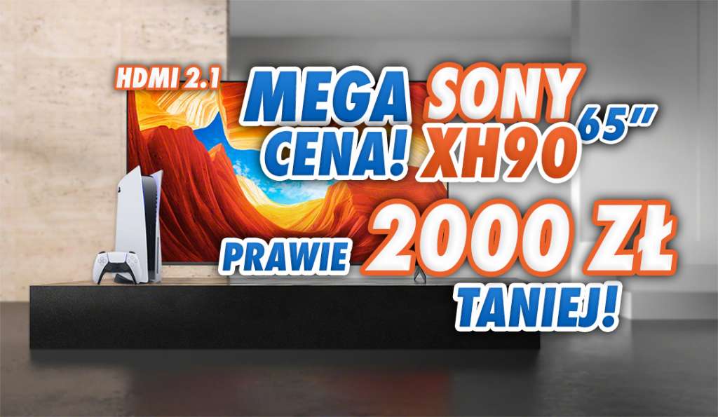 Kolejny rekord cenowy telewizora Sony XH90 z ekranem 65 cali - już prawie 2000 zł taniej od premiery! Idealny wybór do nowej konsoli i oglądania sportu. Gdzie kupić?