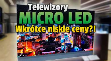 telewizory micro led nowa metoda produkcji niższe ceny okładka