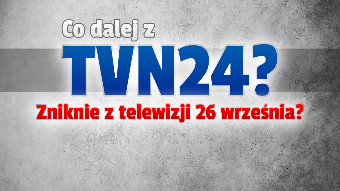 Czy kanał TVN24 przestanie nadawać? Jest jasna deklaracja redaktora naczelnego! Ucieczka do Holandii lub Czech to nie jedyna opcja – jest inne wyjście!
