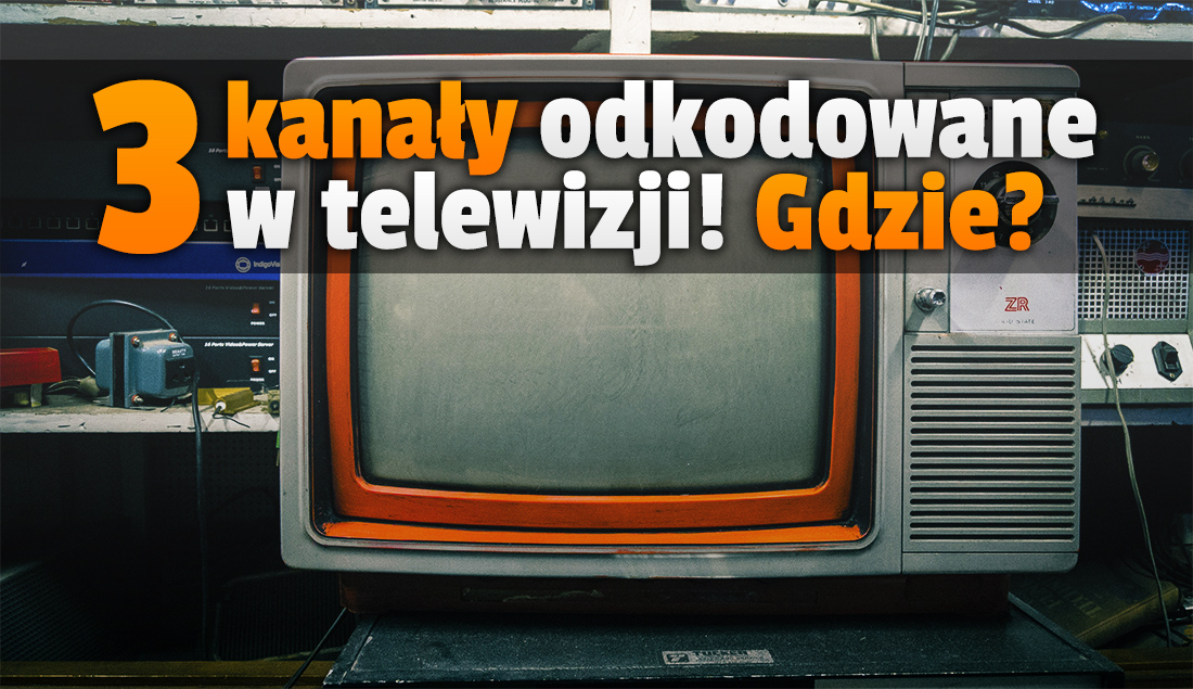 W telewizji odkodowano trzy znane i popularne kanały! Można je odbierać w Polsce – jakie to stacje i gdzie je oglądać?