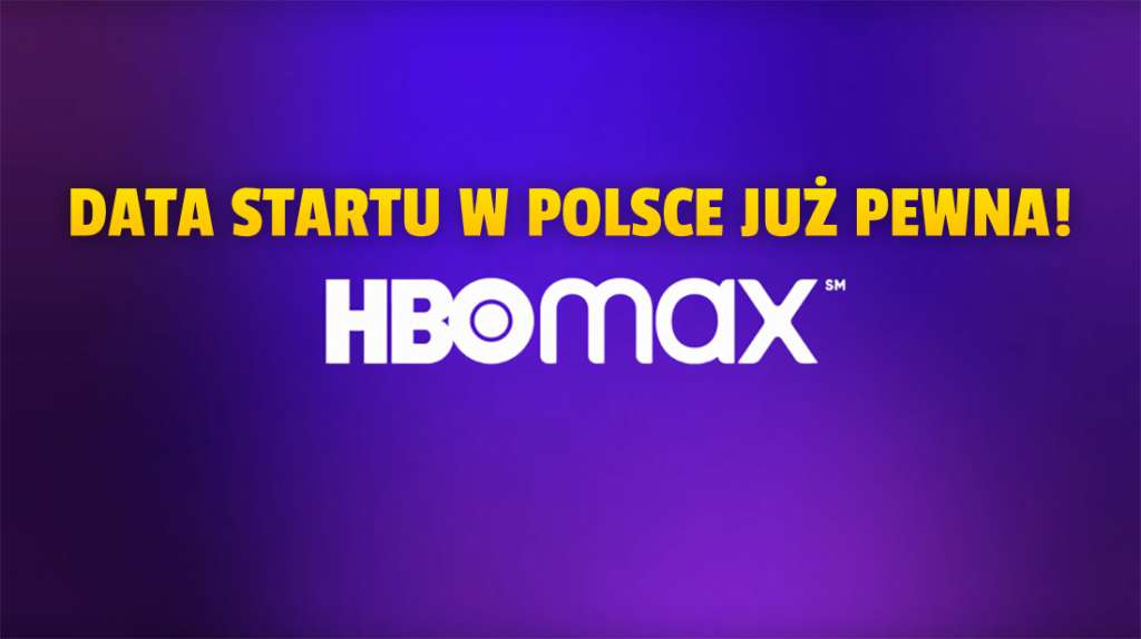 HBO Max potwierdzone w Polsce! Gigant zdradził daty premier w Europie - jeszcze w tym roku! Kiedy zniknie HBO GO?