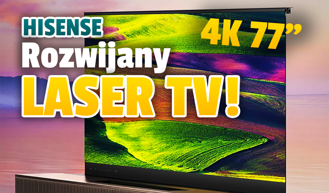 Hisense ogłosiło pierwszy na świecie rozwijany telewizor Laser TV! Takiego modelu jeszcze nie było – czy cena powali na kolana?
