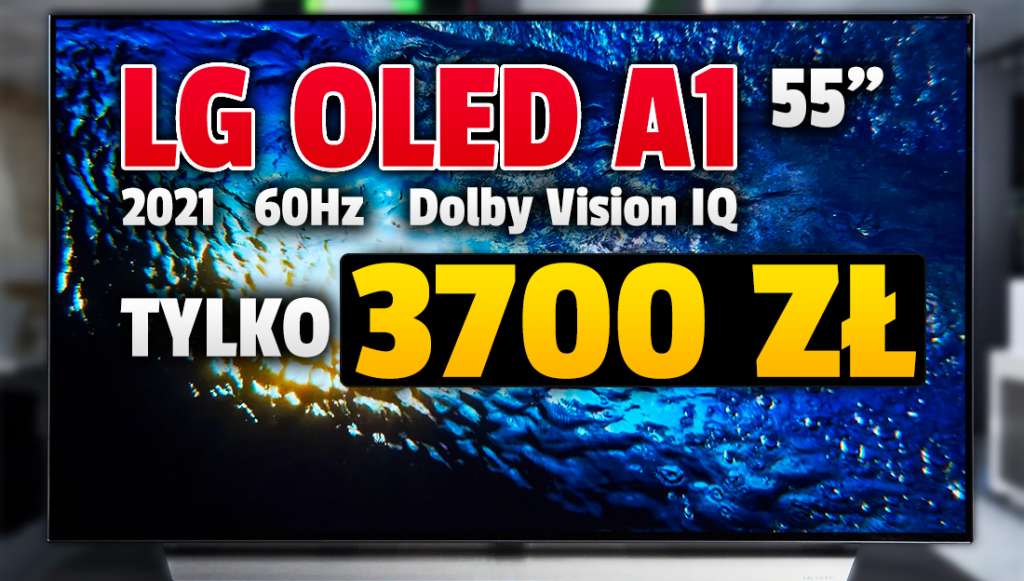 To jeden z najtańszych telewizorów OLED w historii! Najnowszy LG A1 z ekranem 55 cali teraz 700 zł taniej! Matryca 60Hz do filmów i Dolby Vision - gdzie kupić?