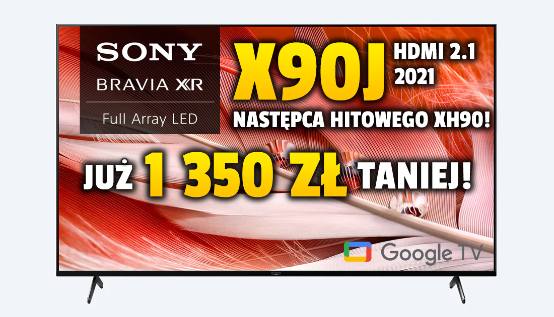 Najnowszy Sony BRAVIA XR X90J w 65 calach już 1350 zł taniej! To następca najpopularniejszego telewizora tej marki do PS5! Jak wypadł w naszym teście?