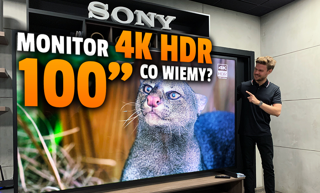 Widzieliśmy na żywo 100-calowy monitor profesjonalny Sony BRAVIA 4K HDR, który może działać jak klasyczny telewizor. Kosztuje ułamek 98 cali z 2019 roku!