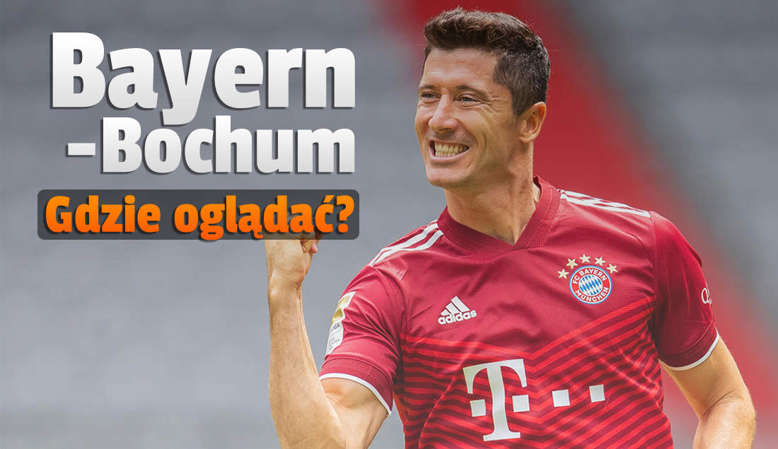 Czy Robert Lewandowski znów strzeli? Dziś mecz Bayern – Bochum! Gdzie oglądać? Bundesliga nie tylko w Viaplay – wybrane mecze za darmo w telewizji!