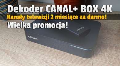 dekoder canal+ box 4k promocja 2 miesiące za darmo rtv euro agd okładka