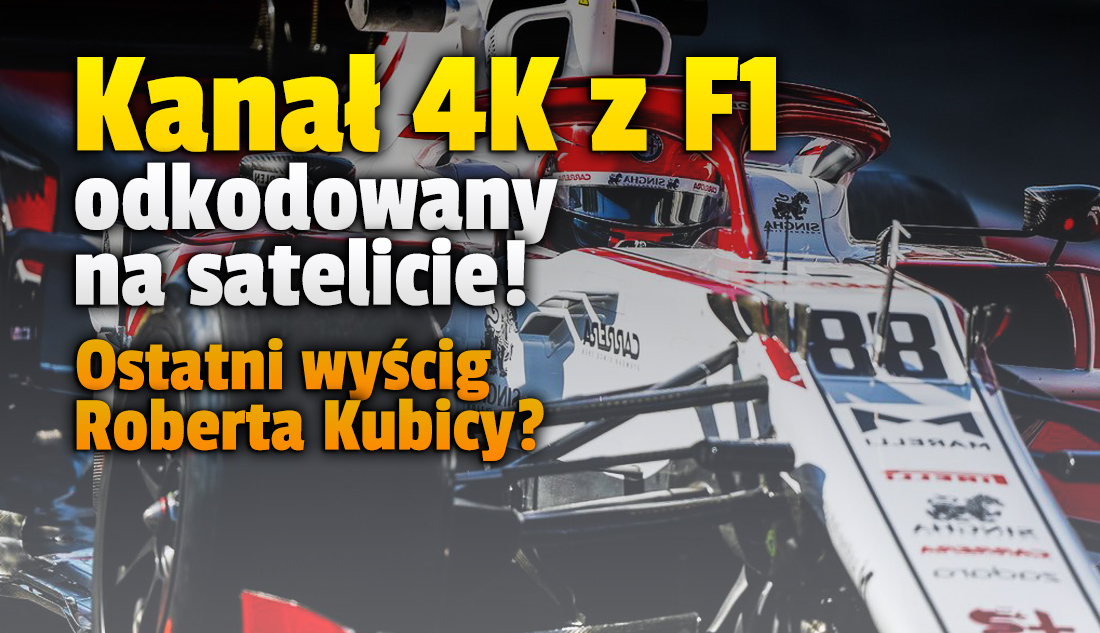 Ostatni wyścig Roberta Kubicy w Formule 1 w jakości 4K? Nowy kanał sportowy włączony i odkodowany na satelicie!