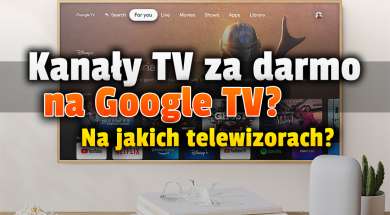 google tv kanały za darmo telewizory okładka