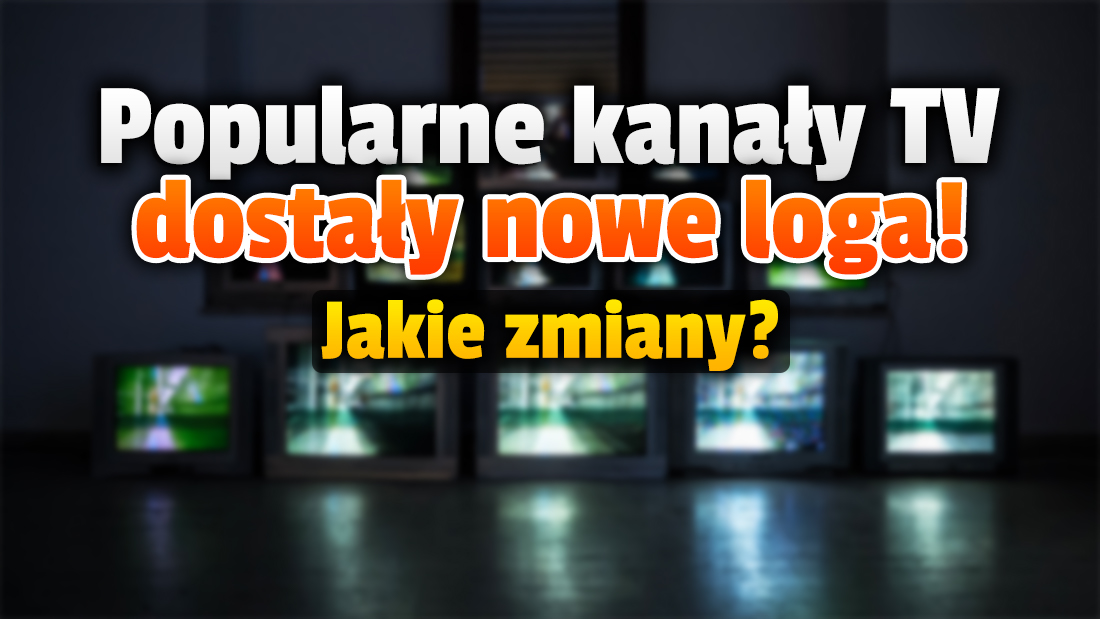 W środę duże zmiany w polskiej telewizji. 5 kanałów z nowymi logotypami i oprawą! Gdzie oglądać?