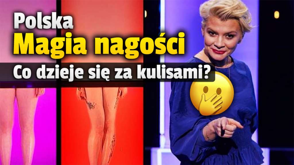 Uczestnik programu "Magia nagości. Polska" ujawnia kulisy szokujacego show! Co tam się dzieje naprawdę?