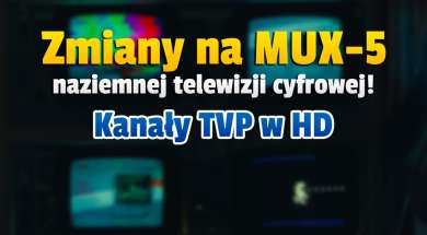 mux-5 naziemna telewizja cyfrowa zmiany nazw kanały tvp okładka