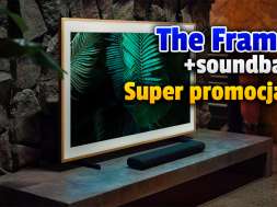 samsung the frame telewizor i soundbar promocja okładka