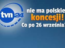 tvn24 bez polskiej koncesji co dalej okładka