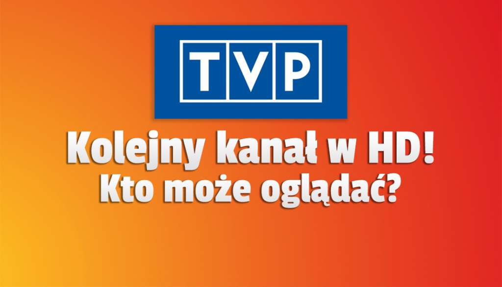 telewizja naziemna kanały TVP HD jak gdzie odbierać oglądać
