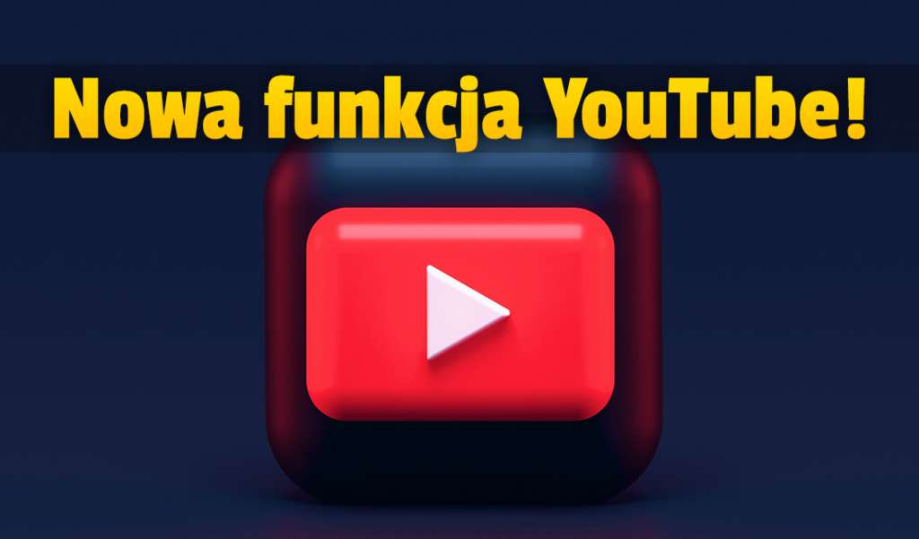 obraz youtube nowa funkcja