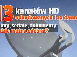 13 kanałów HD za darmo FTA z satelity jak odebrać okładka