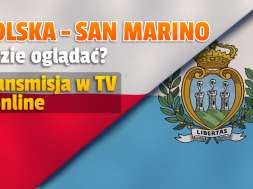 Polska San Marino mecz gdzie oglądać transmisja TVP okładka