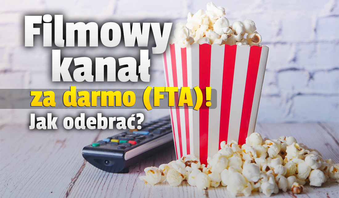 Nowy darmowy kanał FTA z filmami dostępny w Polsce! W jaki sposób odebrać? Co znajduje się w programie?