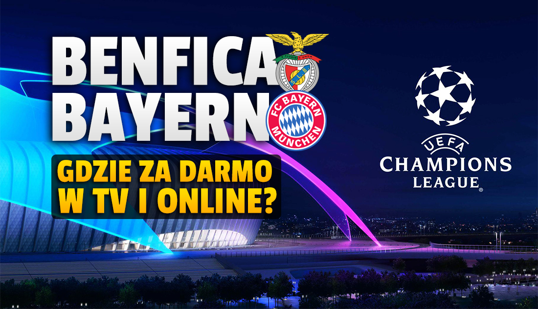 Gdzie oglądać mecz Bayern – Benfica w Lidze Mistrzów? Transmisja meczu Lewandowskiego za darmo w telewizji i online!