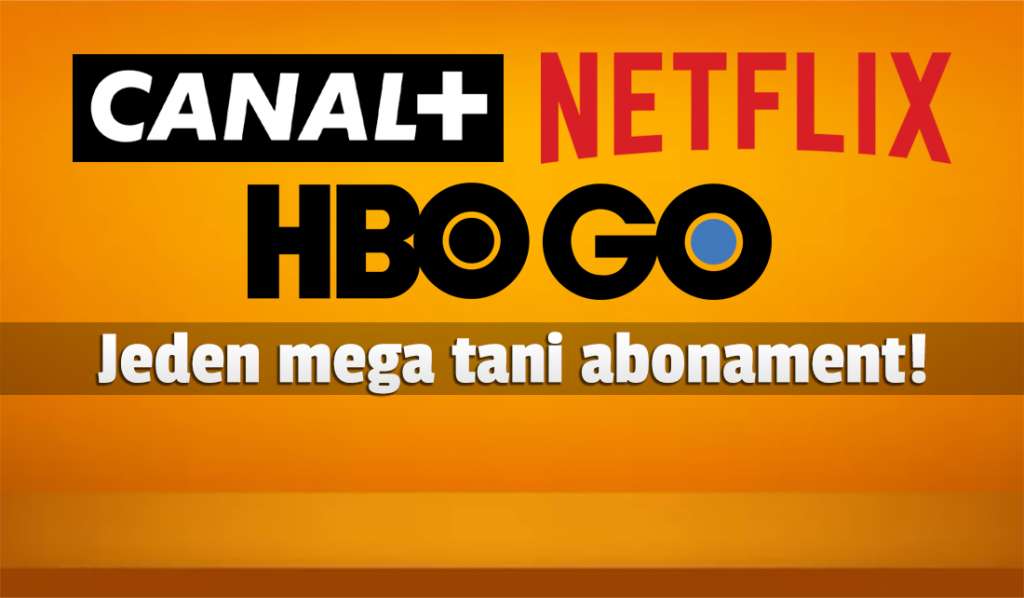Jak oglądać Netflix, HBO GO i kanały CANAL+ w jednym miejscu i oszczędzać prawie 40 złotych? Genialna oferta!