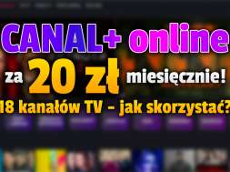 canal+ online promocja dla młodzieży 20 zł miesięcznie okładka
