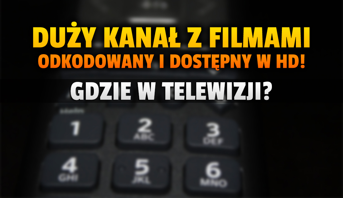 Międzynarodowy kanał z filmami odkodowany w jakości HD! Jak go odebrać w Polsce i oglądać w telewizji za darmo?