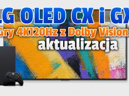lg oled cx gx telewizory aktualizacja gry 4K120Hz Dolby Vision okładka