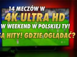 mecze w 4k w telewizji weekend canal+ eleven sports październik 1 okładka
