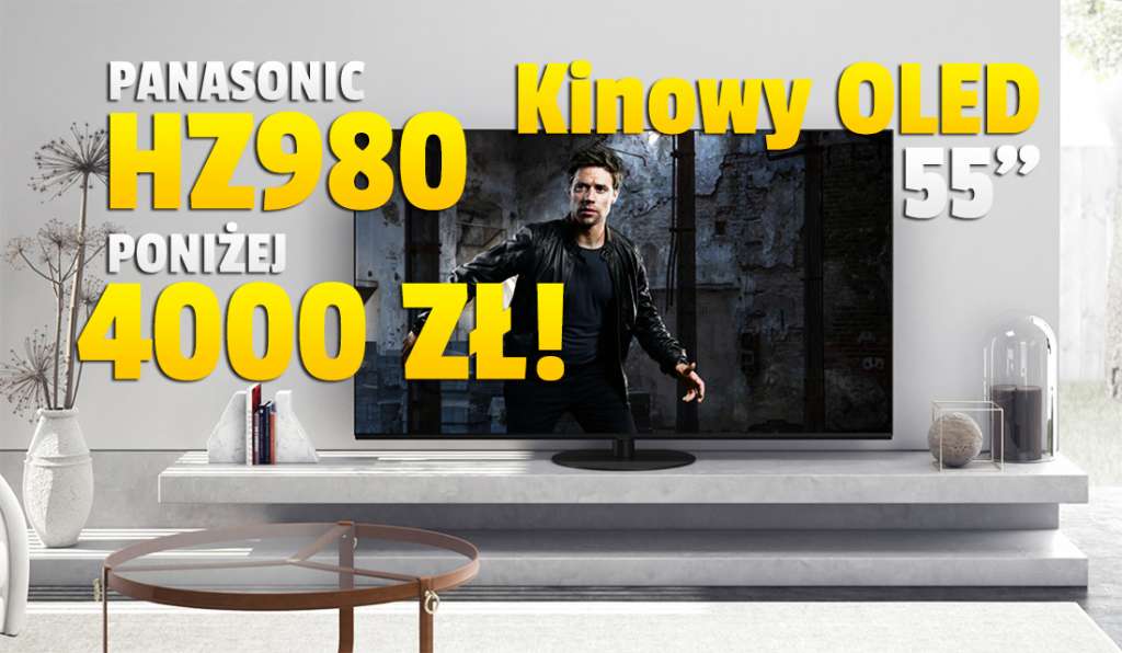 Tego jeszcze nie było! Kinowy telewizor 4K OLED do filmów Panasonic HZ980 w 55 calach grubo poniżej 4000 złotych! Gdzie kupić?