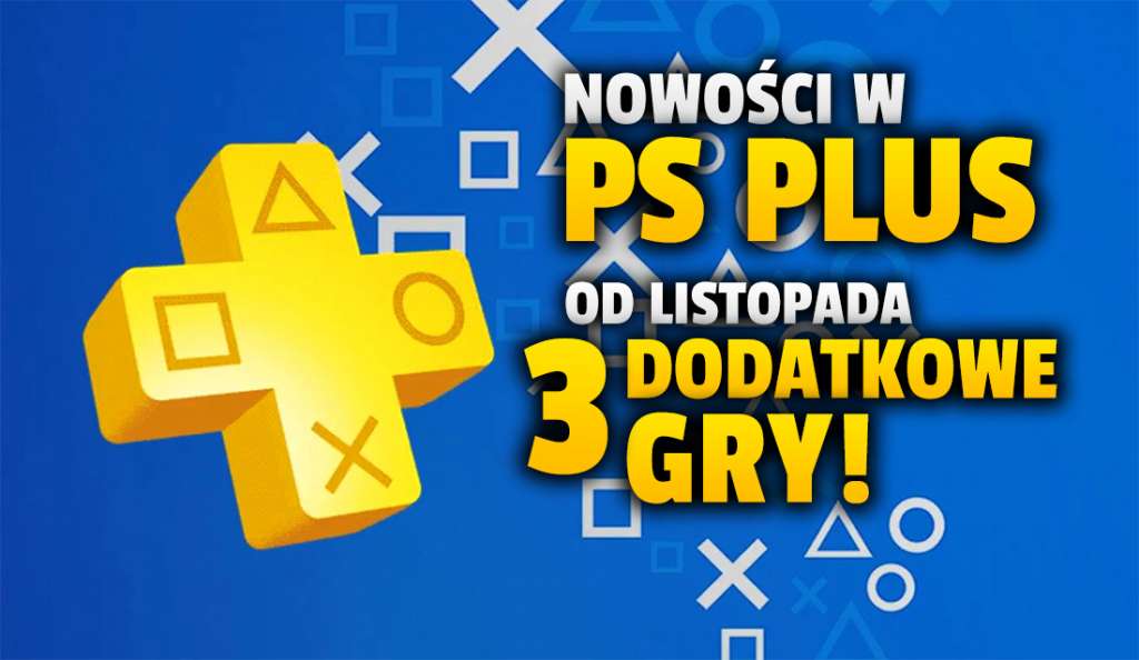 Nowa jakość w PlayStation Plus! Od listopada Sony będzie dorzucać 3 dodatkowe gry - razem będzie ich aż 6! Co będą dostawać gracze?