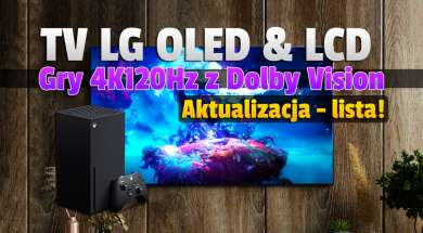 telewizory LG OLED 2021 2020 aktualizacja 4K120Hz Dolby Vision gry okładka