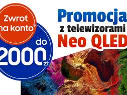 telewizory Neo QLED promocja zwrot pieniędzy wrzesień 2021 okładka