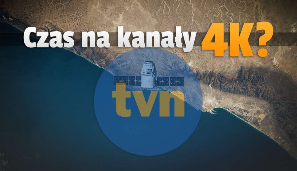 TVN szykuje kanały w jakości 4K? Nadawca pozyskał dodatkową przestrzeń na satelicie! Co może się pojawić?