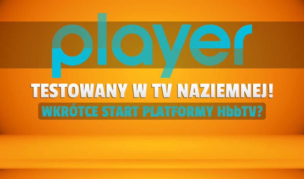 Platforma Player trafiła do naziemnej telewizji cyfrowej! Jak i gdzie wyszukać? Wkrótce start wielkiego serwisu TV hybrydowej od TVN?