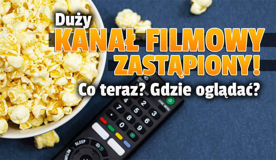To koniec popularnego kanału filmowego w Polsce! Dziś został zastąpiony nową stacją w HD – co w programie? Gdzie oglądać?
